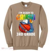 Im Ready To Crush 3rd Grade Basketball Back To School Sweatshirt thumb 0