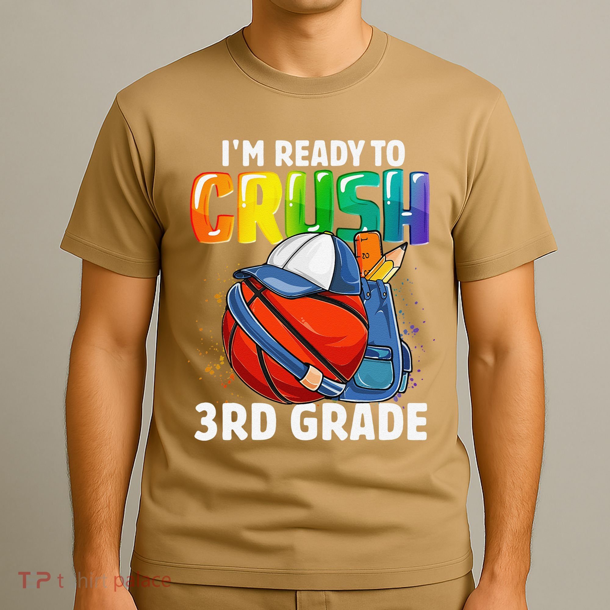 Im Ready To Crush 3rd Grade Basketball Back To School T-Shirt