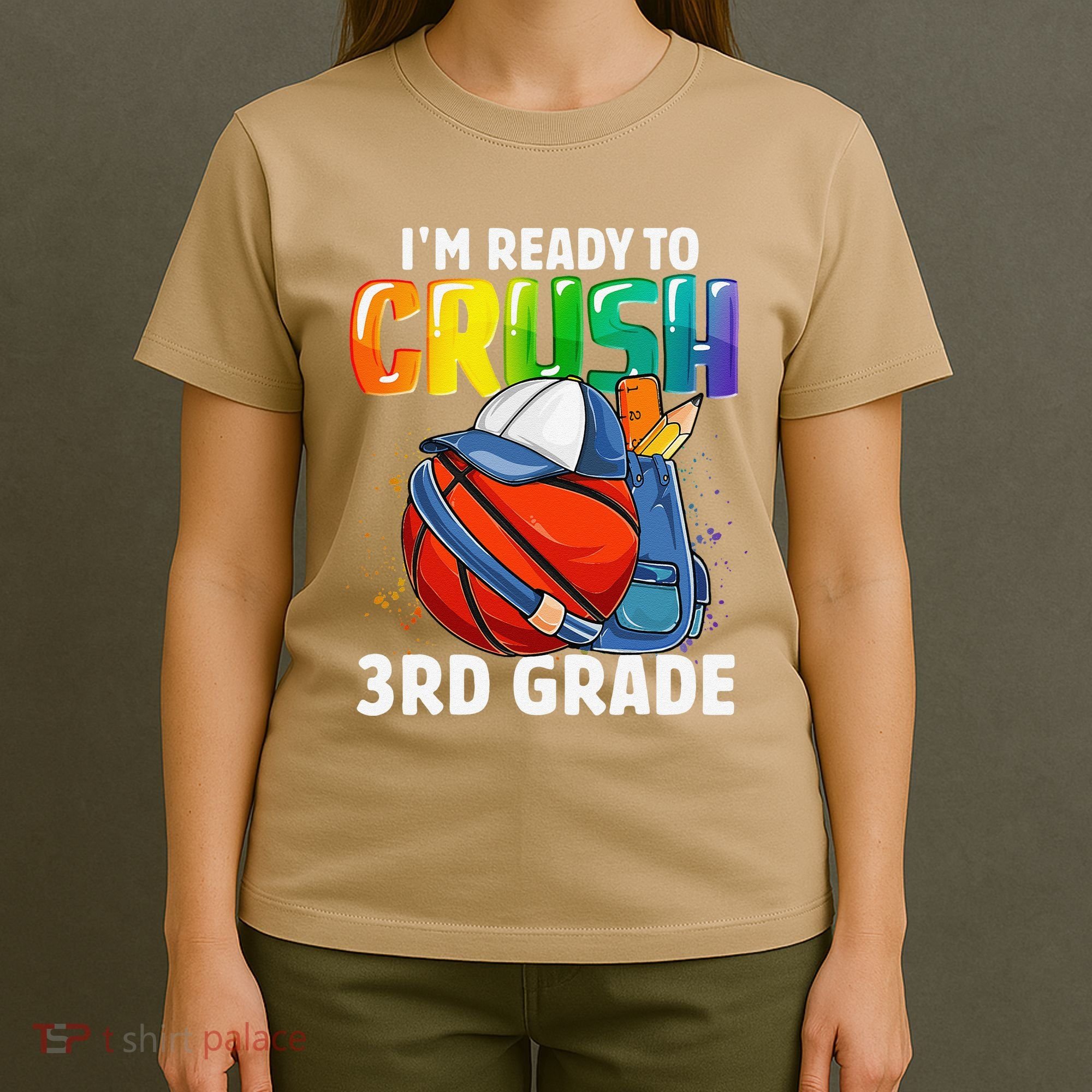 Im Ready To Crush 3rd Grade Basketball Back To School T-Shirt