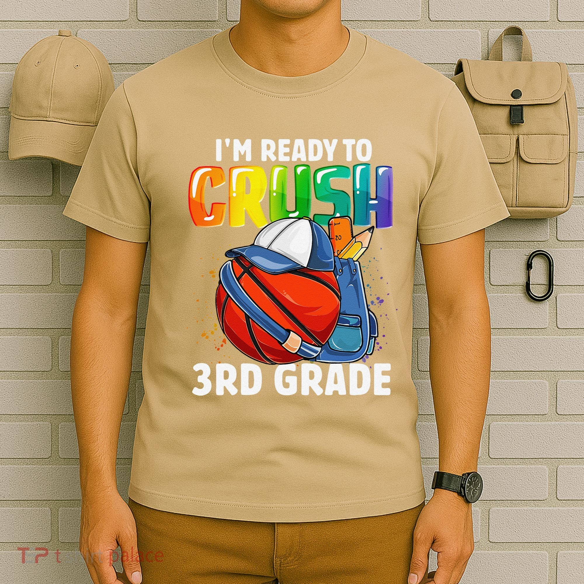 Im Ready To Crush 3rd Grade Basketball Back To School T-Shirt