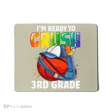 Im Ready To Crush 3rd Grade Basketball Back To School Mousepad