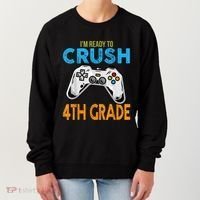Im Ready To Crush 4th Grade Video Game Back To School Women's Sweatshirt thumb 0