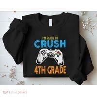 Im Ready To Crush 4th Grade Video Game Back To School Sweatshirt thumb 2