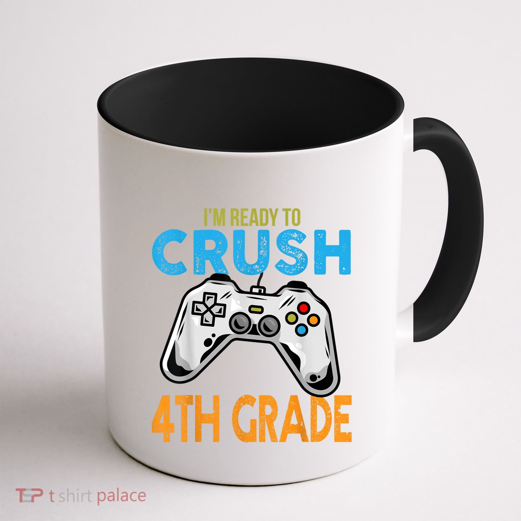 Im Ready To Crush 4th Grade Video Game Back To School Coffee Mug