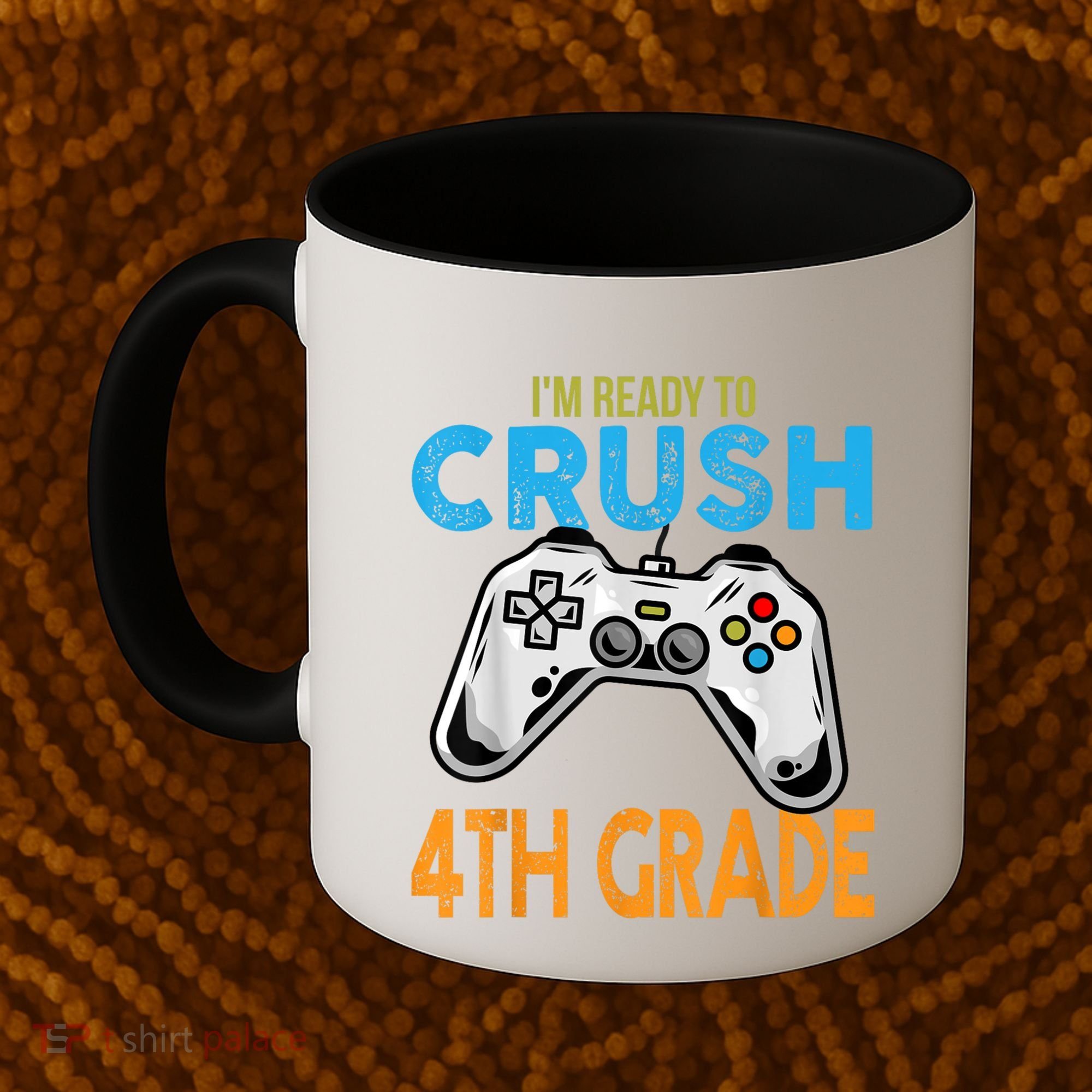 Im Ready To Crush 4th Grade Video Game Back To School Coffee Mug