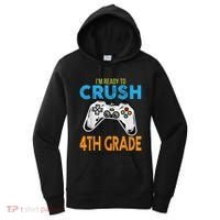 Im Ready To Crush 4th Grade Video Game Back To School Women's Hoodie thumb 0