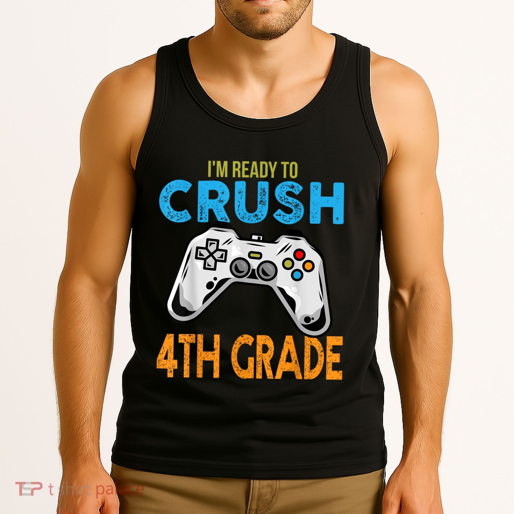 Im Ready To Crush 4th Grade Video Game Back To School Tank Top