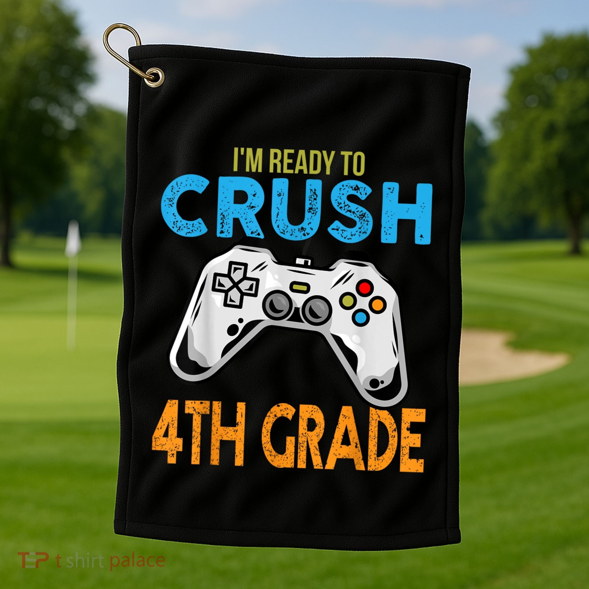 Im Ready To Crush 4th Grade Video Game Back To School Golf Towel