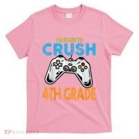 Im Ready To Crush 4th Grade Video Game Back To School T-Shirt thumb 0