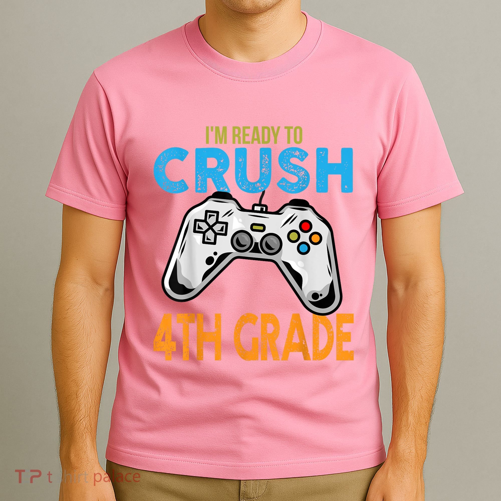 Im Ready To Crush 4th Grade Video Game Back To School T-Shirt