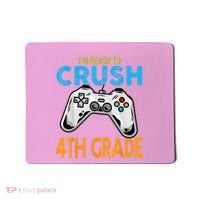 Im Ready To Crush 4th Grade Video Game Back To School Mousepad thumb 0