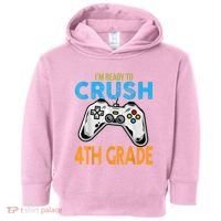 Im Ready To Crush 4th Grade Video Game Back To School Toddler Hoodie thumb 0