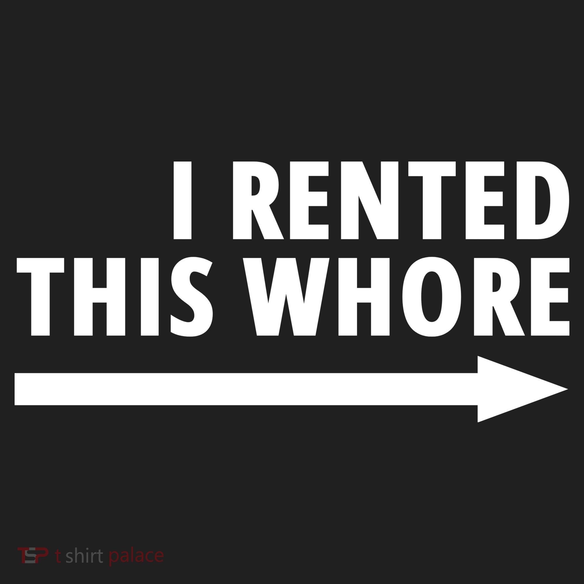 I Rented This Whore Funny Offensive Saying Women's Sweatshirt