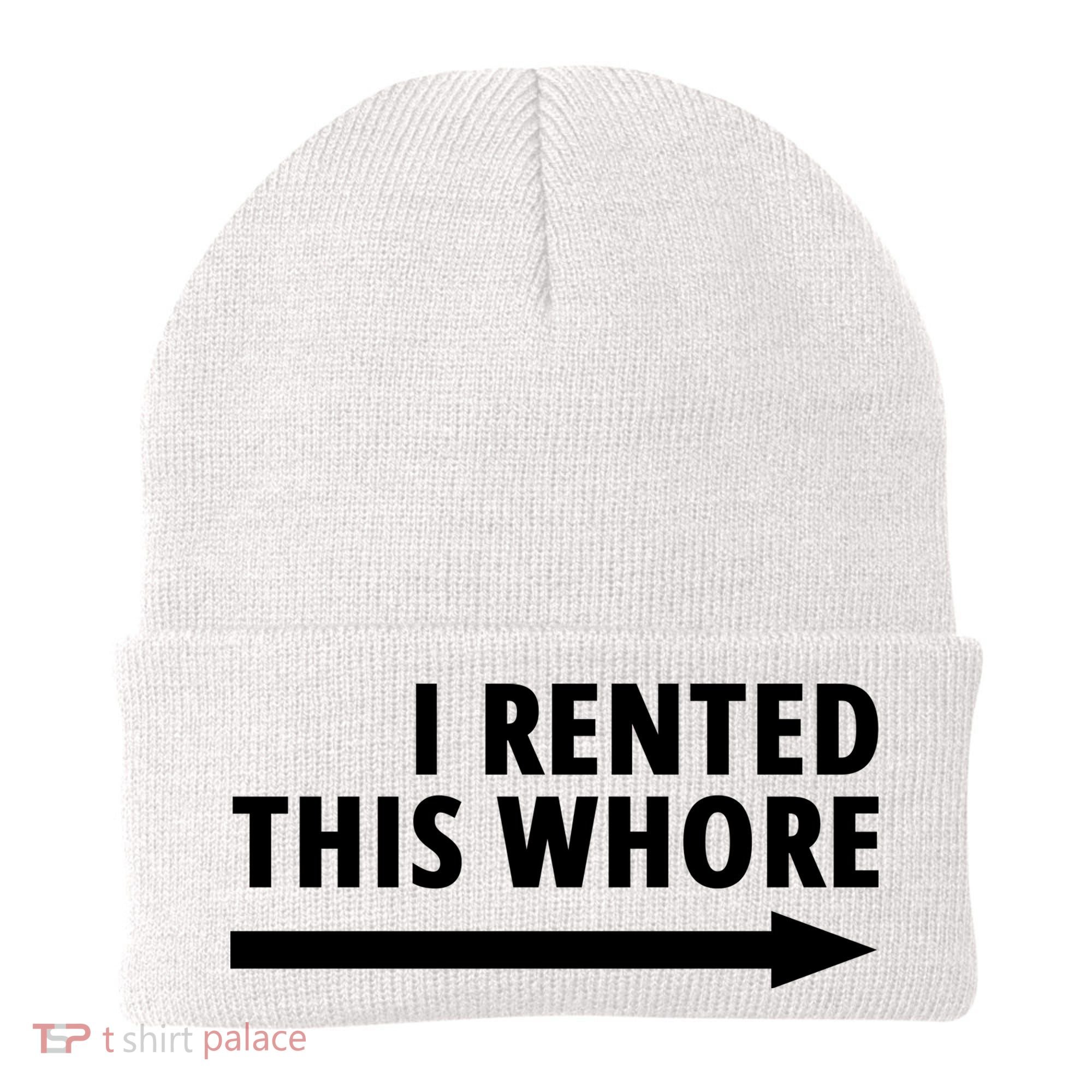 I Rented This Whore Funny Offensive Saying Beanie