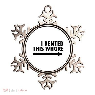 I Rented This Whore Funny Offensive Saying Ornament