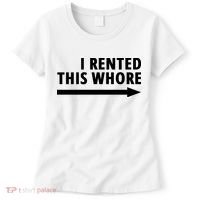 I Rented This Whore Funny Offensive Saying Women's T-Shirt thumb 0