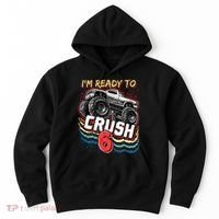 IM Ready To Crush 6 Monster Truck 6th Birthday Gift Boy Hoodie thumb 0