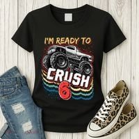 IM Ready To Crush 6 Monster Truck 6th Birthday Gift Boy Women's T-Shirt thumb 3