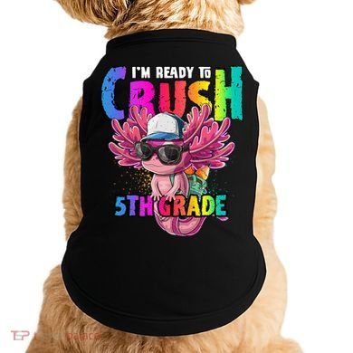 I'm Ready To Crush 5th Grade Axolotl Back To School Doggie Tank