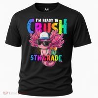 I'm Ready To Crush 5th Grade Axolotl Back To School Cooling Performance Crew T-Shirt thumb 0