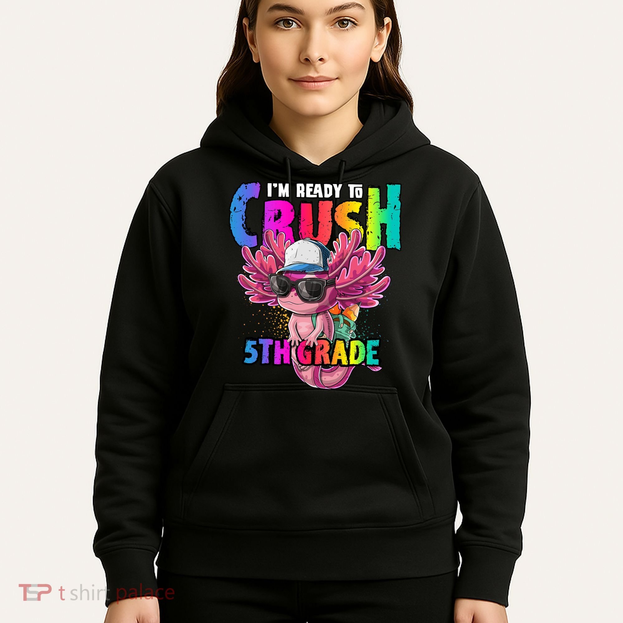 I'm Ready To Crush 5th Grade Axolotl Back To School Hoodie
