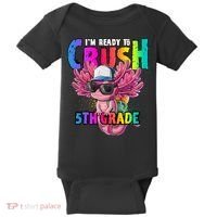 I'm Ready To Crush 5th Grade Axolotl Back To School Baby Bodysuit thumb 0