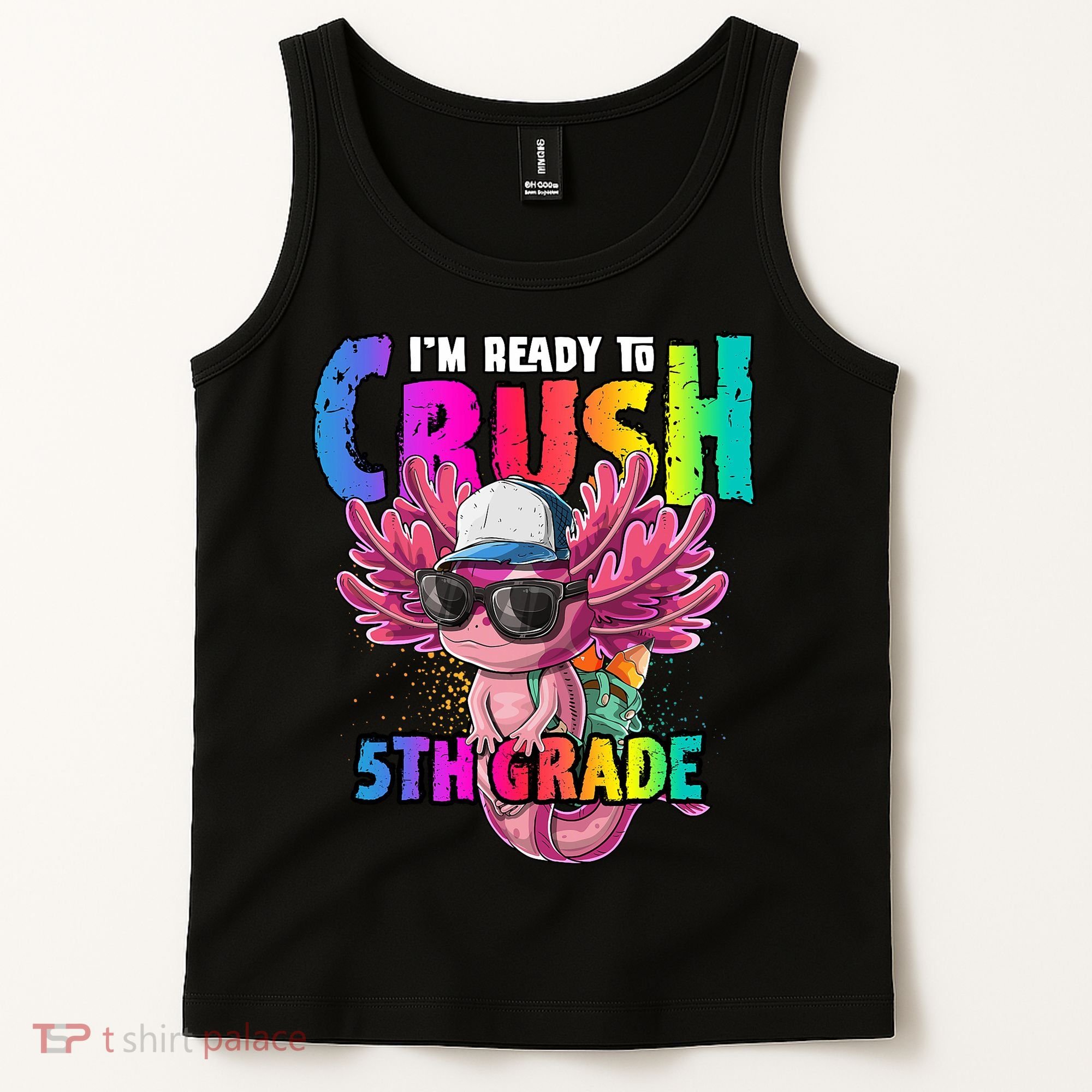 I'm Ready To Crush 5th Grade Axolotl Back To School Tank Top