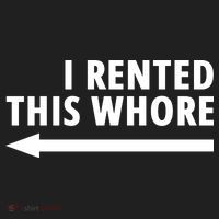 I Rented This Whore Funny Offensive Saying Women's Sweatshirt thumb 2