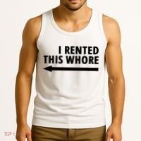 I Rented This Whore Funny Offensive Saying Tank Top thumb 3