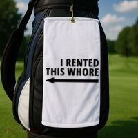 I Rented This Whore Funny Offensive Saying Golf Towel thumb 2