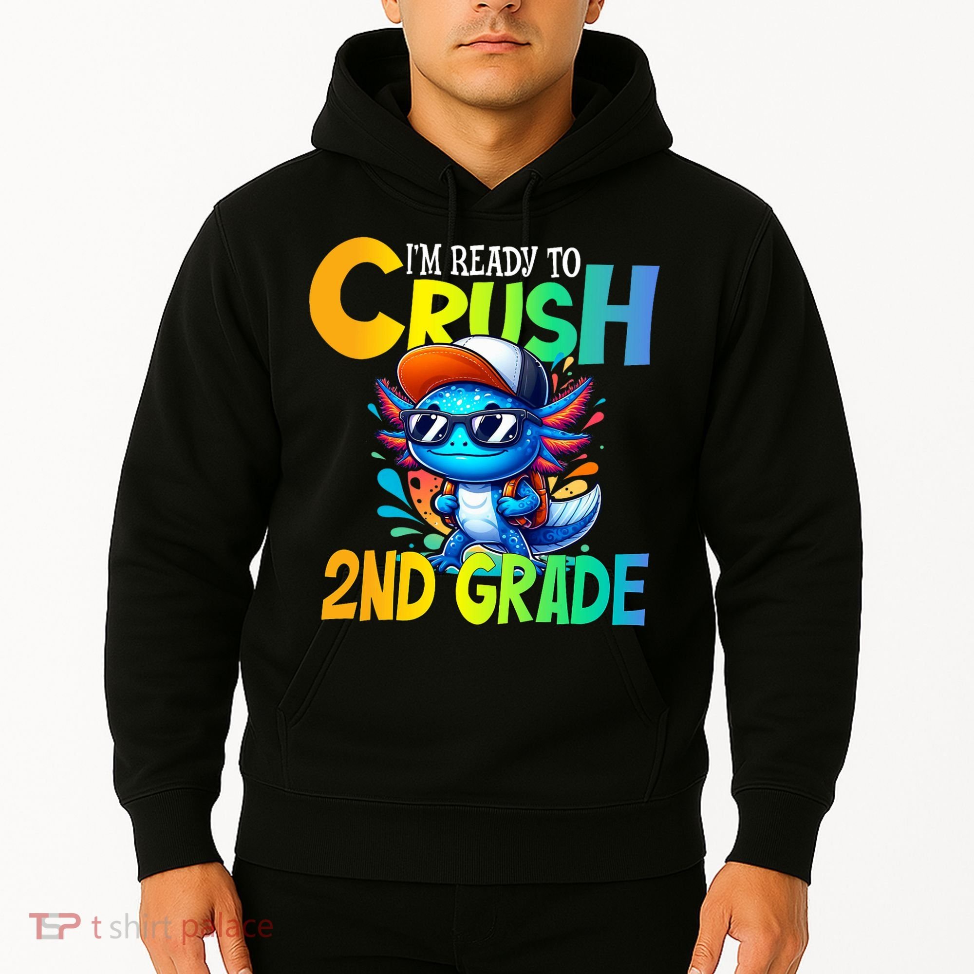 I'm Ready To Crush 2nd Grade Axolotl Back To School Hoodie