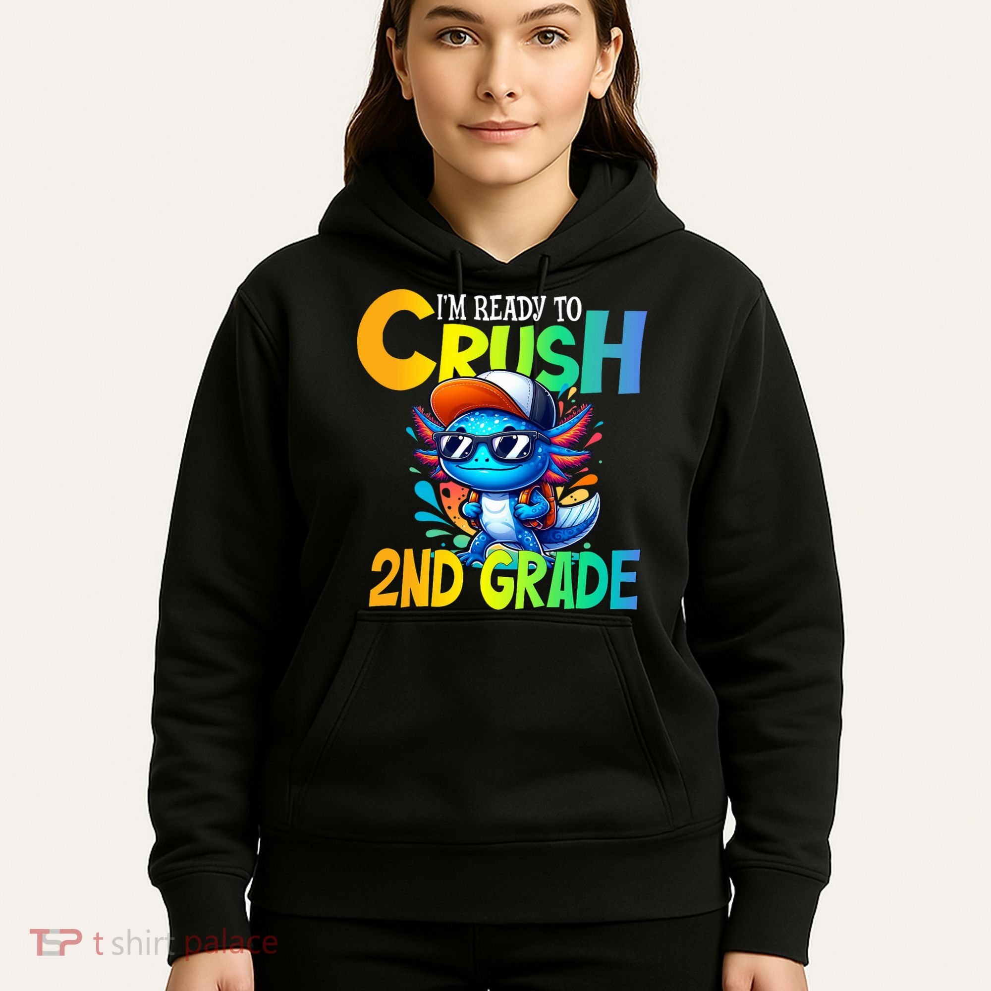 I'm Ready To Crush 2nd Grade Axolotl Back To School Hoodie