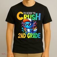 I'm Ready To Crush 2nd Grade Axolotl Back To School T-Shirt thumb 3