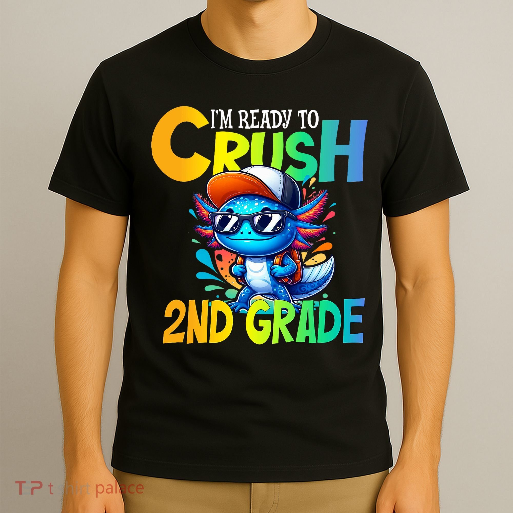 I'm Ready To Crush 2nd Grade Axolotl Back To School T-Shirt