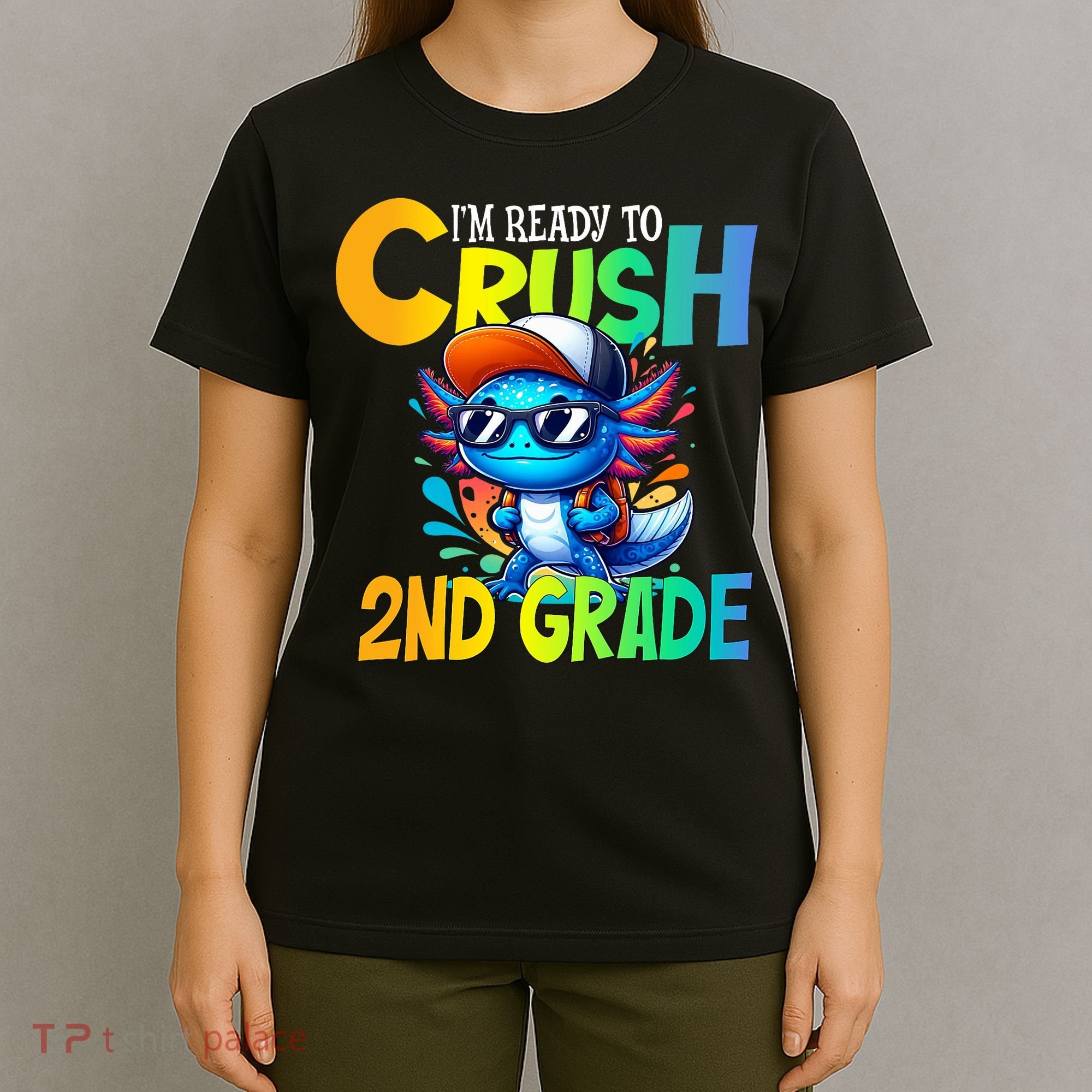 I'm Ready To Crush 2nd Grade Axolotl Back To School T-Shirt