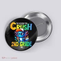 I'm Ready To Crush 2nd Grade Axolotl Back To School Button thumb 0