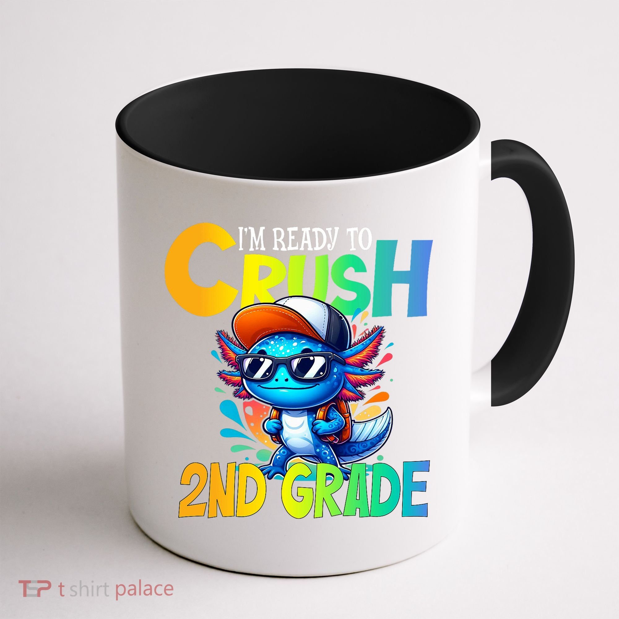 I'm Ready To Crush 2nd Grade Axolotl Back To School Coffee Mug