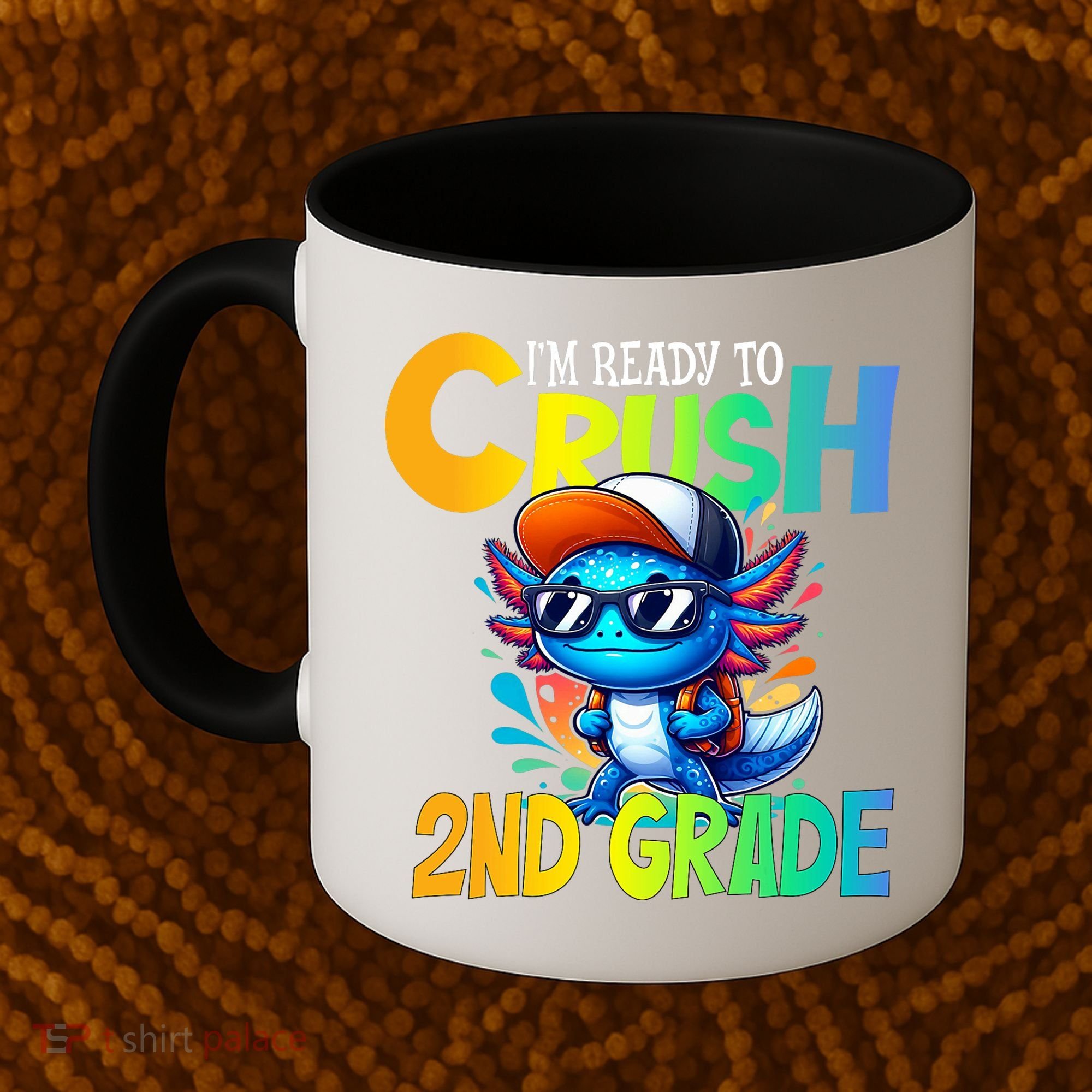 I'm Ready To Crush 2nd Grade Axolotl Back To School Coffee Mug