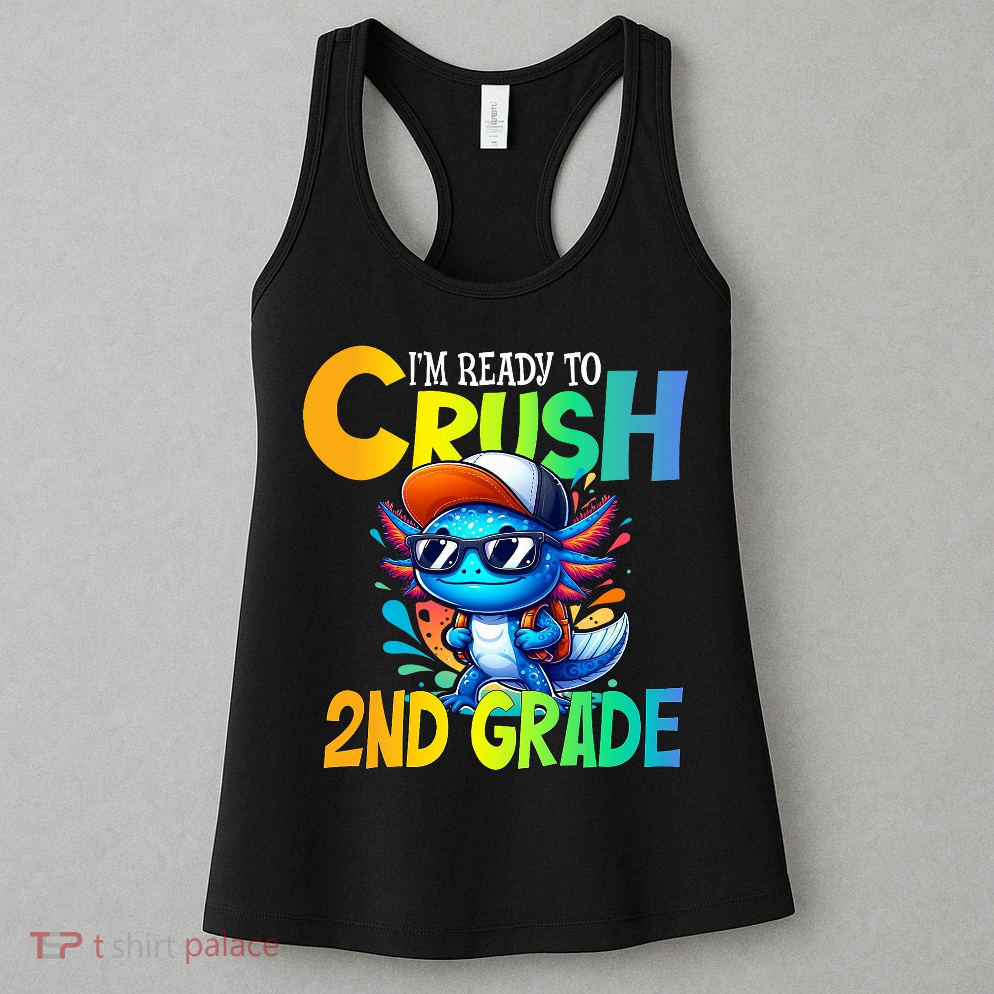 I'm Ready To Crush 2nd Grade Axolotl Back To School Women's Tank Top