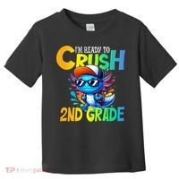 I'm Ready To Crush 2nd Grade Axolotl Back To School Toddler T-Shirt thumb 0