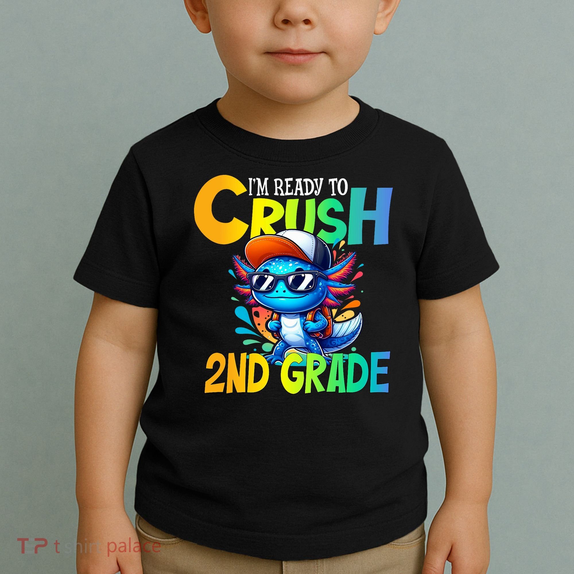 I'm Ready To Crush 2nd Grade Axolotl Back To School Toddler T-Shirt