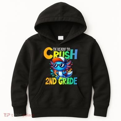 I'm Ready To Crush 2nd Grade Axolotl Back To School Kids Hoodie