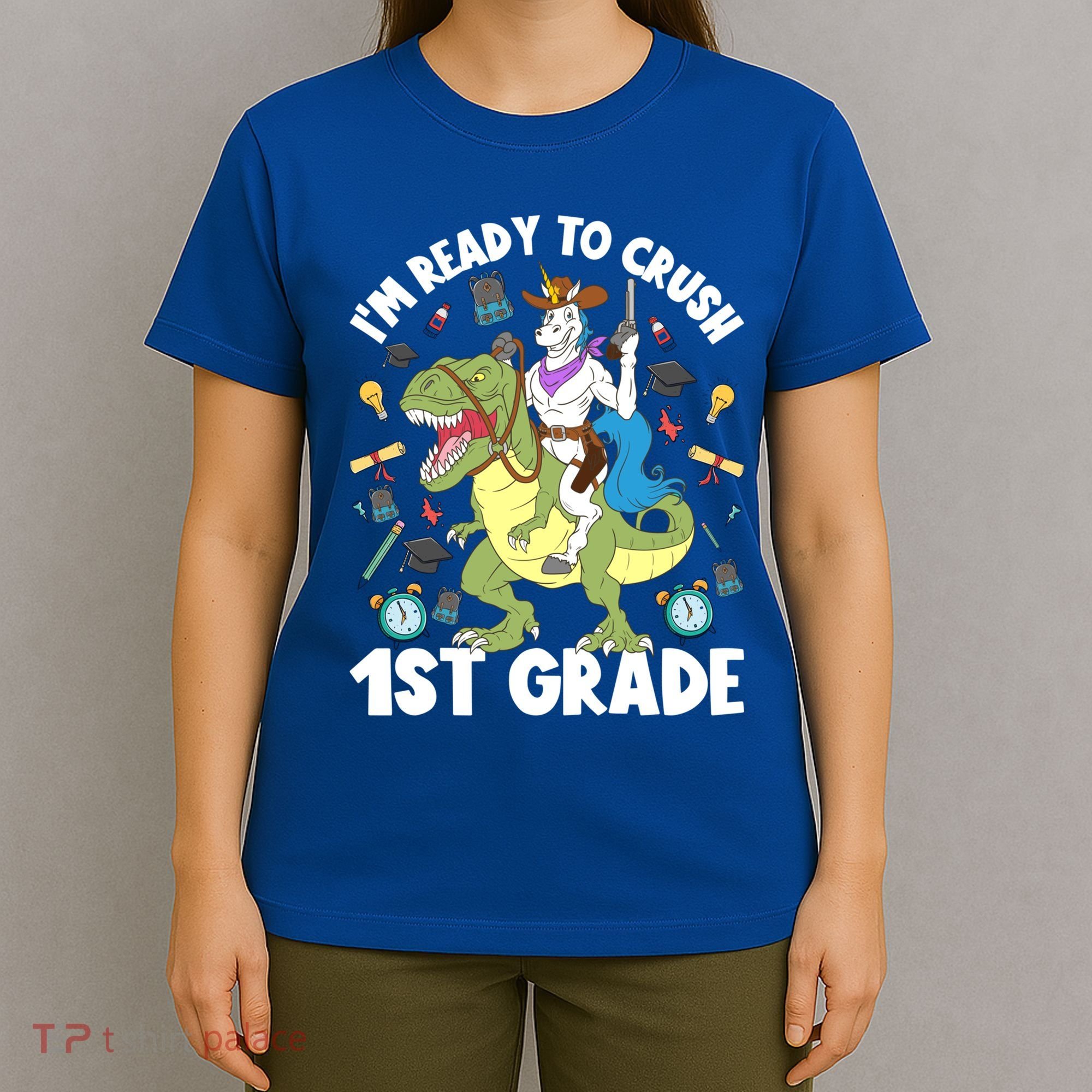 IM Ready To Crush 1st Grade School Unicorn Riding Dinosaur Cute Gift T-Shirt