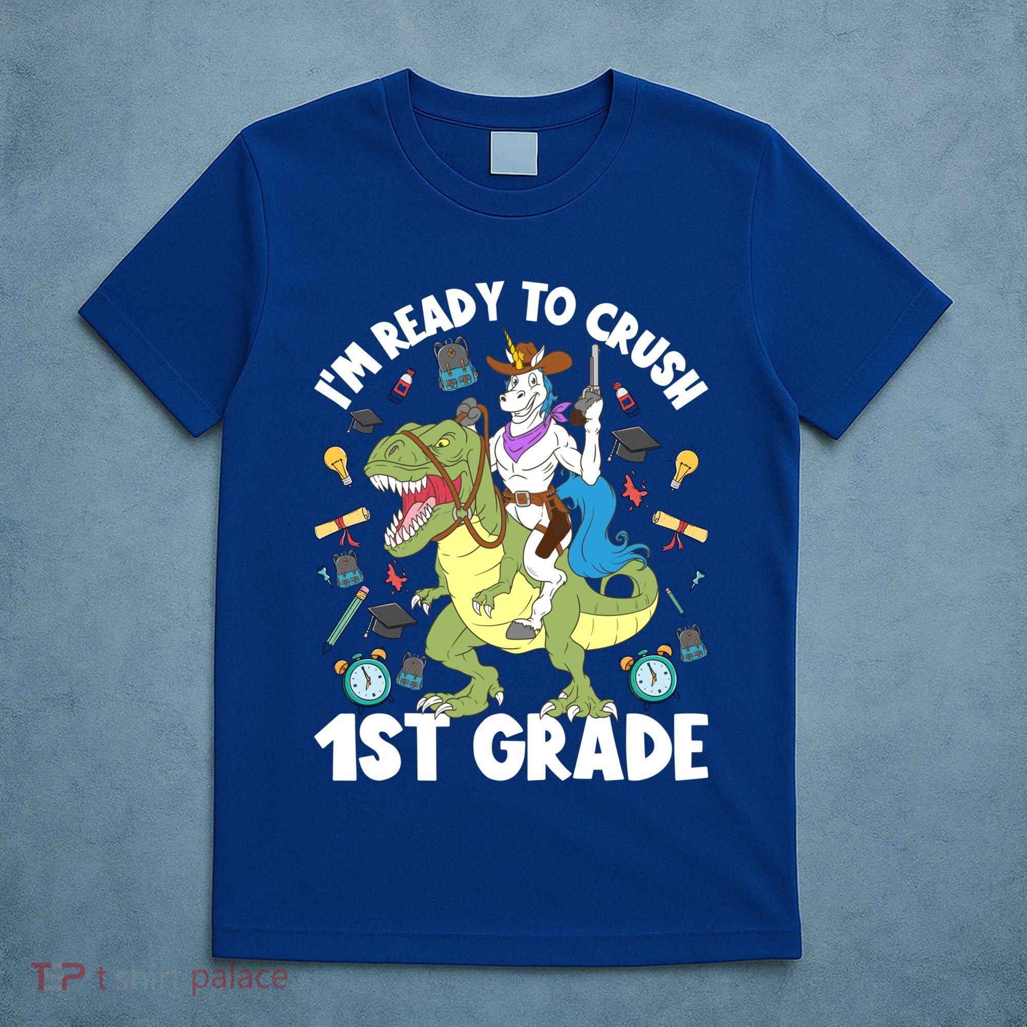 IM Ready To Crush 1st Grade School Unicorn Riding Dinosaur Cute Gift T-Shirt