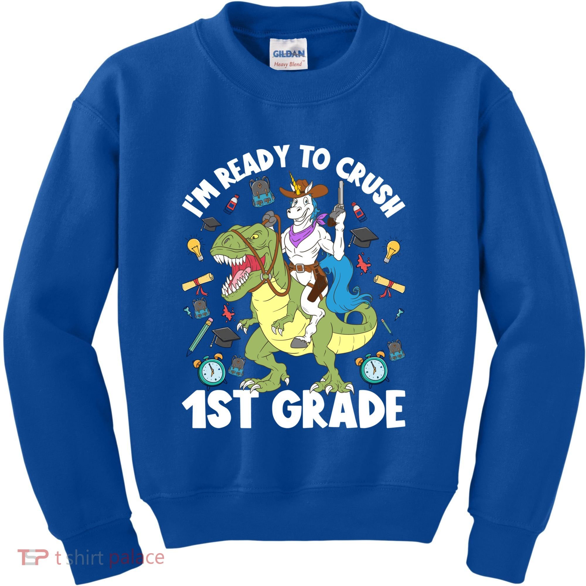 IM Ready To Crush 1st Grade School Unicorn Riding Dinosaur Cute Gift Kids Sweatshirt