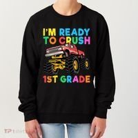 Im Ready To Crush 1st Grade First Day Monster Truck Women's Sweatshirt thumb 0