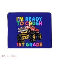 Im Ready To Crush 1st Grade First Day Monster Truck Mousepad thumb 0