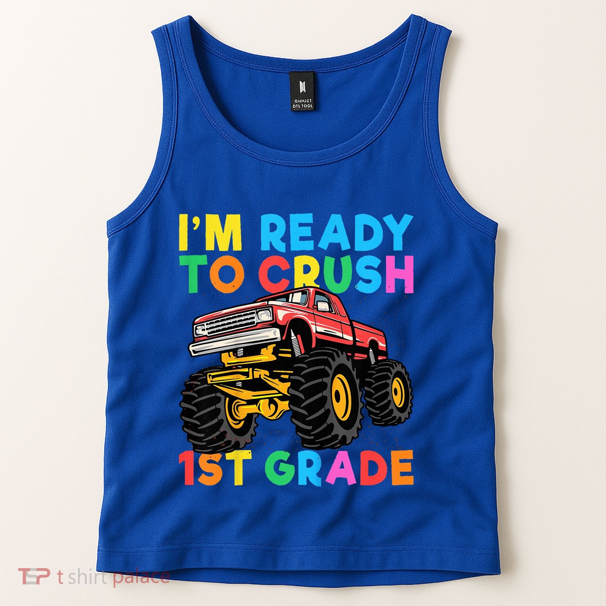 Im Ready To Crush 1st Grade First Day Monster Truck Tank Top
