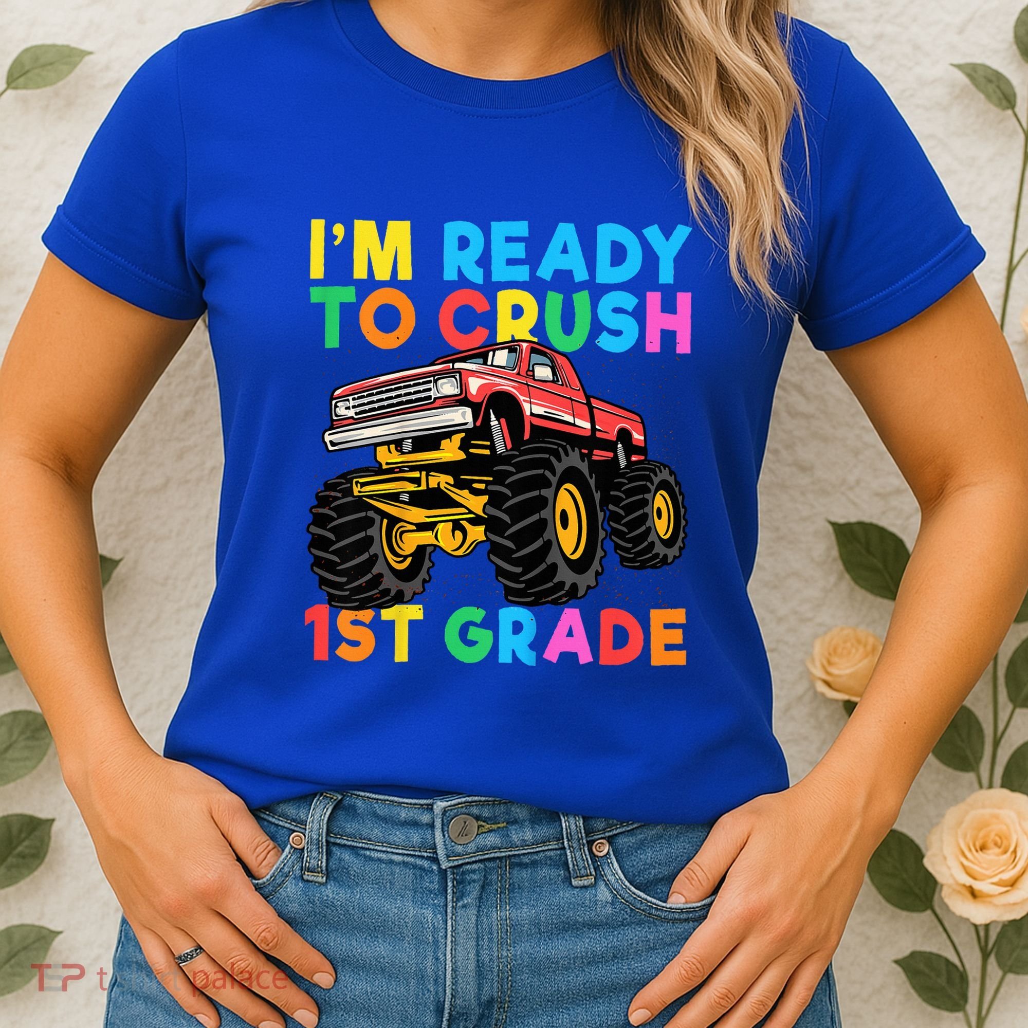 Im Ready To Crush 1st Grade First Day Monster Truck Women's T-Shirt