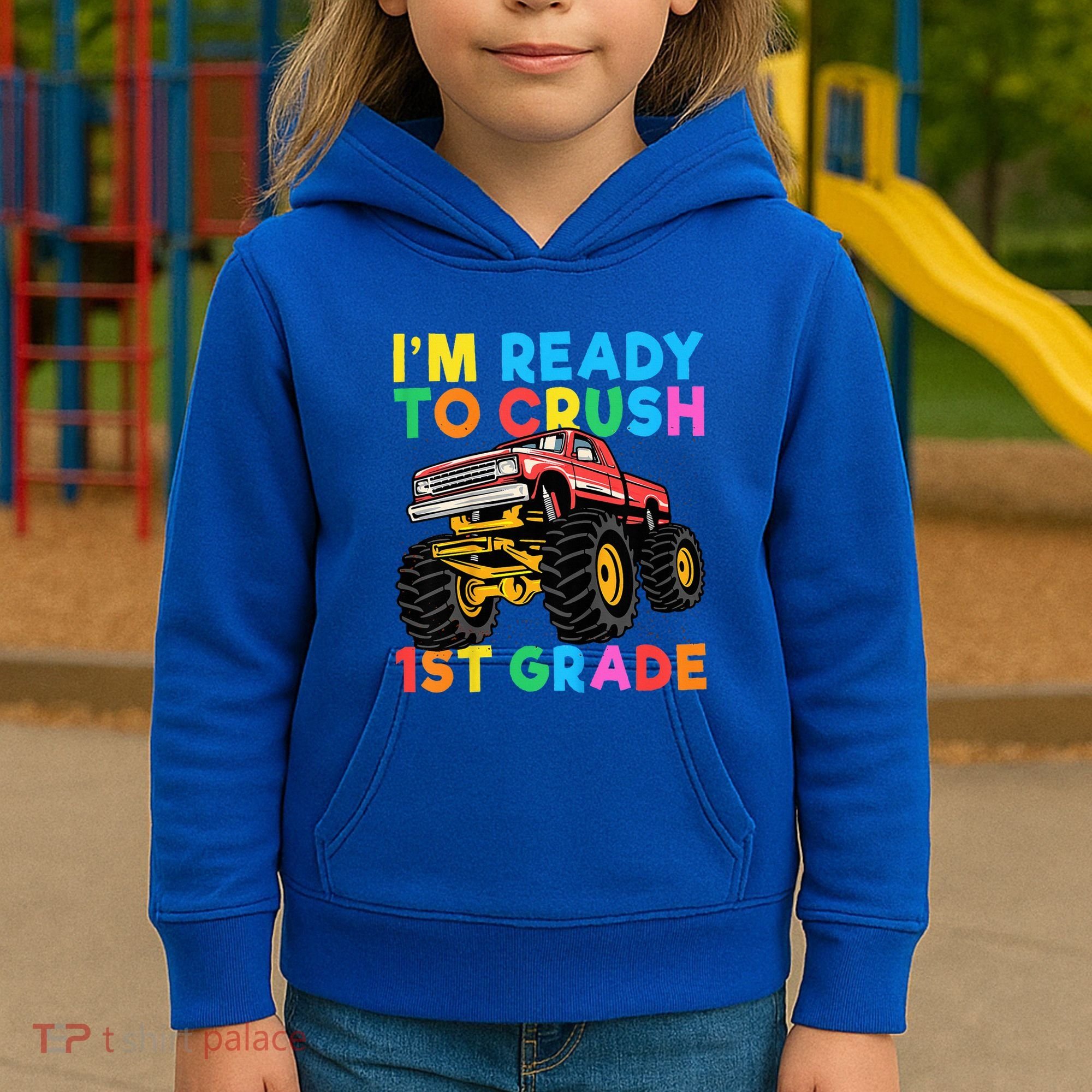 Im Ready To Crush 1st Grade First Day Monster Truck Kids Hoodie